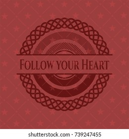 Follow your Heart red emblem. Retro