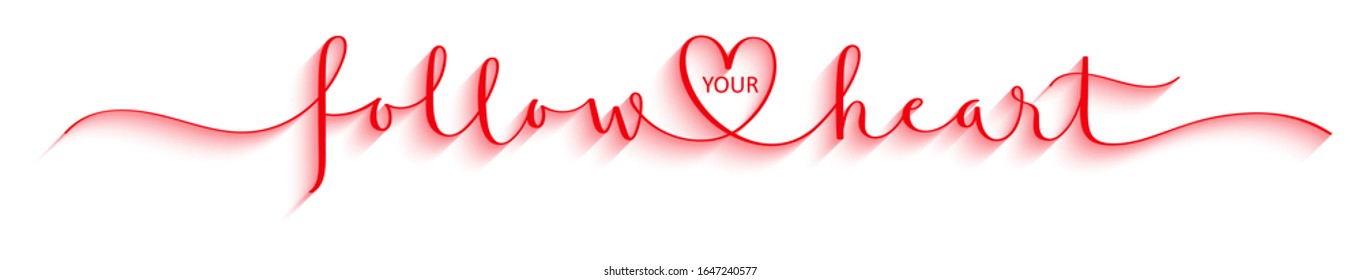 FOLLOW YOUR HEART red vector brush calligraphy banner with swashes and heart