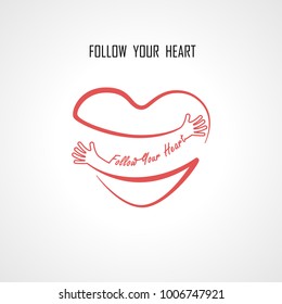 "Follow your Heart" typographical design elements and Red heart shape with hand embrace.Hugs and Love yourself sign.Health and Heart Care icon.Happy valentines day concept.Healthcare & medical concept