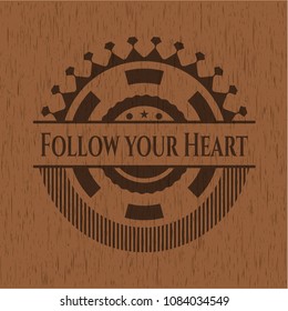  Follow your Heart wooden emblem