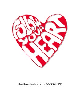 Follow your heart.Vector freehand letters  text doodles, valentine's day.Hand drawn lettering with beautiful text about love. Perfect for valentine day, wedding and birthday card, stamp