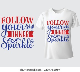 Follow your inner sparkle SVG t-shirt design.