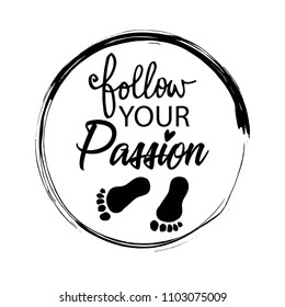 Follow Your Passion.