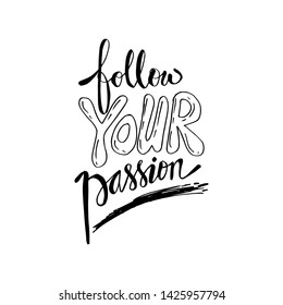 Follow Your Passion Hand Lettering.