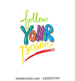 Follow your passion hand lettering.