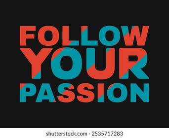 Follow Your Passion: Inspirational Vector Art for Pursuing Your Dreams