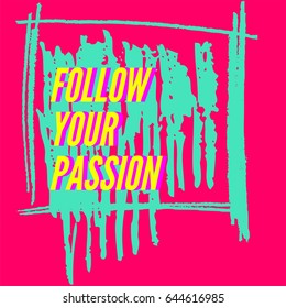 follow your passion,Motivation Quote Poster Template,Quote Typographic Background Design