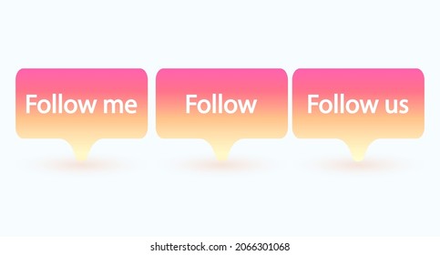 Follower button templates. Set of bright gradient buttons drawn in a flat style and isolated on a light background. Vector illustration 