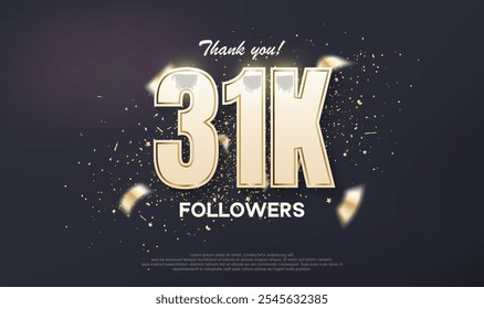 Followers design 31k achievement celebration. unique number with luxury gold