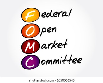 FOMC - Federal Open Market Committee acronym, business concept background