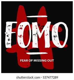 FOMO Fear Of Missing Out (Brush Lettering Vector Illustration Design)