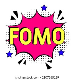 FOMO - fear of missing out concept. FOMO in comic pop art style.  Comic book explosion with text FOMO. Vector bright cartoon illustration in retro pop art style.