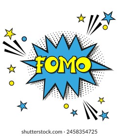 FOMO - fear of missing out concept. FOMO in comic pop art style. Comic book explosion with text FOMO. Vector bright cartoon illustration in retro pop art style.