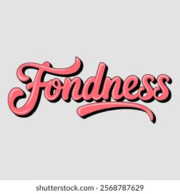 Fondness Text of Valentine Typography Vectors