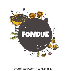 Fondue. Traditional swiss dish. Hand drawn vector illustration. Can be used for farmers market, food festival, menu, cafe, restaurant, bar, poster, banner, emblem, sticker, logo, label.