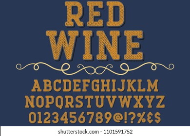 Font alphabet Script Typeface handcrafted handwritten vector label design old style.Shadow Effect.vintage Hand Drawn.Retro Typography.Vector Illustration red wine