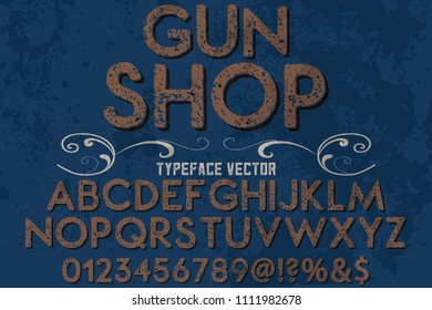 Font alphabet Script Typeface handcrafted  named vintage gun shop