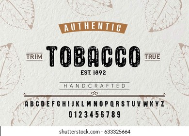 Font. Alphabet. Script. Typeface. Label. Authentic Tobacco typeface. For labels and different type designs