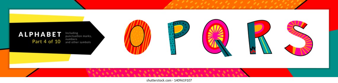 Font and alphabet. Vector stylized colorful o, p, q, r, s letters set. Typography design and illustration. Funky Font and fun typeset.