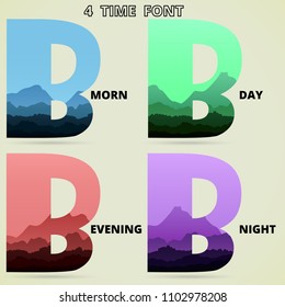 Font B wild view with mountain and forest. 4 tone color blue green red purple. Meaning morning day evening night 4 time in 24 hour.