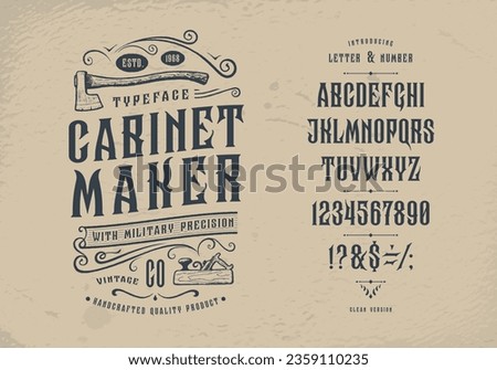 Font Cabinet Maker. Craft retro vintage typeface design. Graphic display alphabet. Fantasy type letters. Latin characters, numbers. Vector illustration. Old badge, label, logo template.