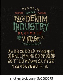 FONT DENIM INDUSTRY. Craft retro vintage typeface design. Youth fashion type. Flair serif. Textured alphabet. Pop modern display vector letters. Drawn in graphic style. Set of Latin characters numbers