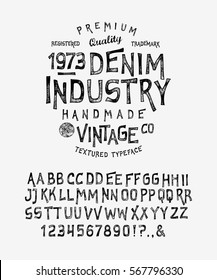 FONT DENIM INDUSTRY. Craft retro vintage typeface design. Youth fashion type. Flair serif. Textured alphabet. Pop modern display vector letters. Drawn in graphic style. Set of Latin characters numbers