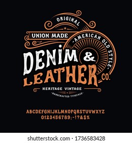 Font Denim & Leather. Craft retro vintage typeface design. Graphic display alphabet. Western type letters. Latin characters, numbers. Vector illustration. Old badge, label, logo template