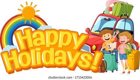 Font design for happy holidays with happy tourists and a car illustration