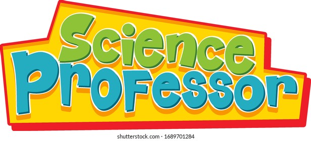 Font design for science professor on white background illustration