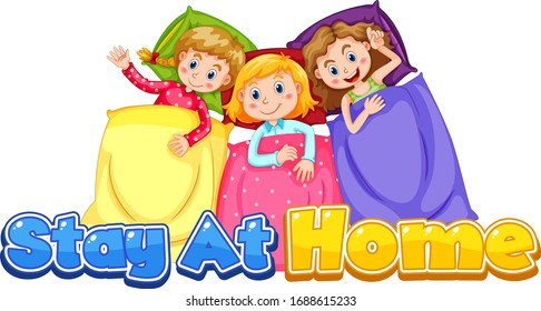 Font design for stay at home with three girls in bed illustration