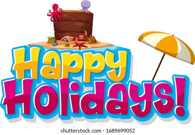 Font design template for word happy holidays with sea creatures on the beach illustration