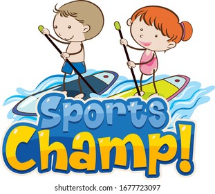 Font design template for word sports champ with kids on surfboard illustration