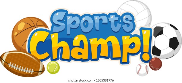 Font design template for word sports champ with many balls illustration