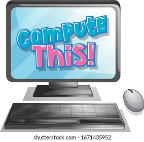Font design for word compute this on computer screen illustration