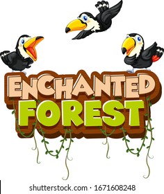 Font design for word enchanted forest with toucan birds illustration