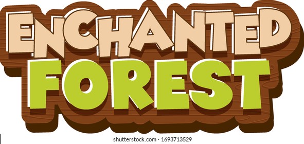 Font Design For Word Enchanted Forest On White Background Illustration