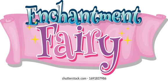 Font design for word fairy enchantment in pink illustration