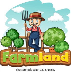 Font design for word farmland with farmer on the farm illustration