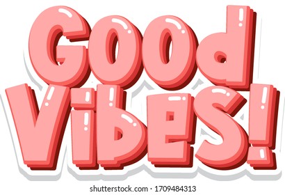 Font design for word good vibes in pink color illustration