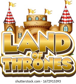 Font design for word land of thrones with castle in background illustration
