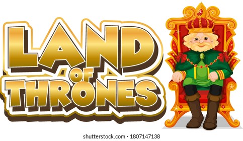 Font design for word land of thrones with king  illustration
