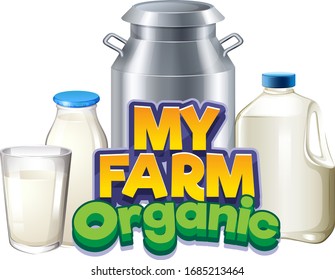 Font design for word my farm with fresh milk in different containers illustration