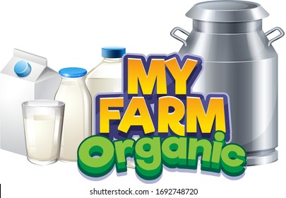 Font design for word my farm with fresh milk in different containers illustration