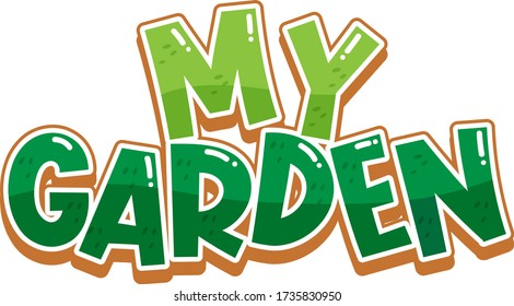 Font Design For Word My Garden On White Background Illustration