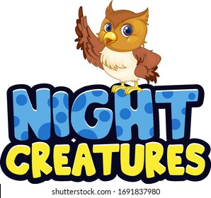 Font design for word night creatures with cute owl illustration
