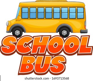 Font design for word school bus with school bus on white background illustration