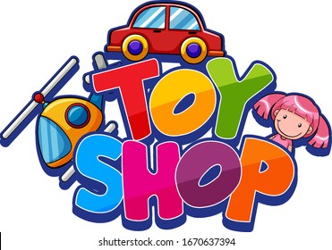 Font design for word toy shop with many toys illustration