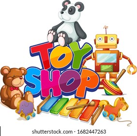 Font design for word toy shop with many toys in background illustration