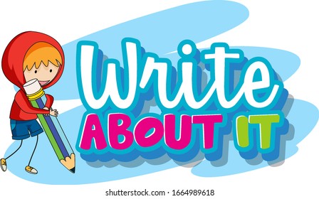 Font design for word write about it with kid writing  illustration